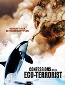Confessions of an Eco-Terrorist