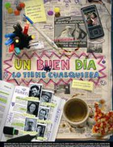 Un buen día lo tiene cualquiera