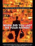 Постер из фильма "Когда ты в последний раз видел своего отца?" - 1