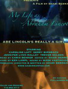 My Life as Abraham Lincoln