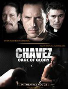 Chavez Cage of Glory