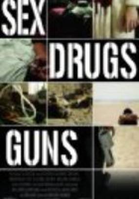 Sex Drugs Guns