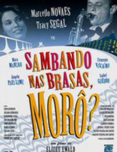 Sambando nas Brasas, Morô?
