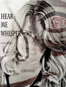 Hear Me Whisper
