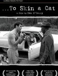 ...To Skin a Cat