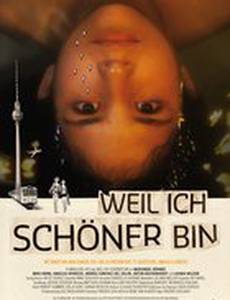 Weil ich schöner bin