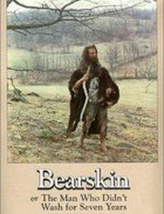 Bearskin, or The Man Who Didn't Wash for Seven Years