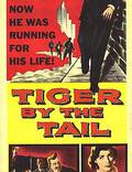 Постер из фильма "Tiger by the Tail" - 1