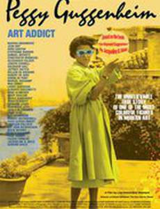 Peggy Guggenheim: Art Addict