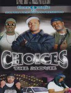 Three 6 Mafia: Choices - The Movie (видео)