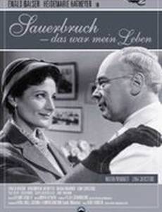 Sauerbruch - Das war mein Leben