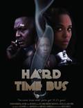 Постер из фильма "Hard Time Bus" - 1