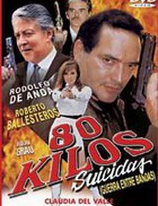80 kilos suicidas