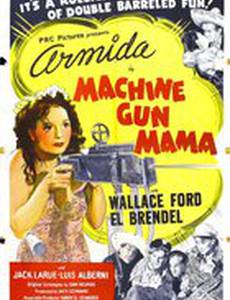 Machine Gun Mama