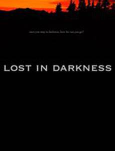 Lost in Darkness