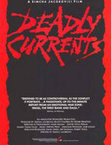 Deadly Currents