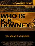 Постер из фильма "Who Is KK Downey?" - 1