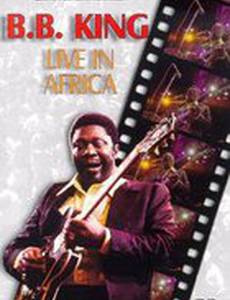 B.B. King: Live in Africa
