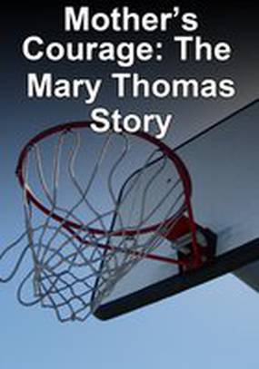 Материнская отвага: История Мэри Томас