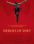 Постер из фильма "Heroes of Dirt" - 1