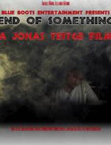 End of Something