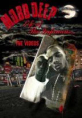 Mobb Deep: Life of the Infamous... The Videos (видео)