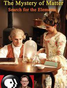 The Mystery of Matter: Search for the Elements