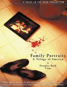 Family Portraits: A Trilogy of America (видео)