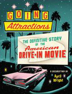 Going Attractions: The Definitive Story of the American Drive-in Movie