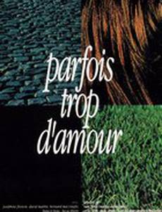 Parfois trop d'amour