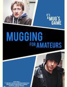 Mugging for Amateurs