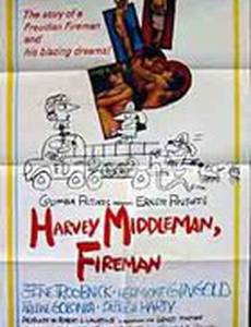Harvey Middleman, Fireman