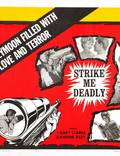 Постер из фильма "Strike Me Deadly" - 1