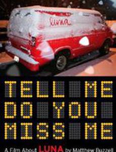 Tell Me Do You Miss Me