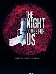 The Night Comes for Us