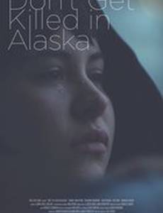 Don't Get Killed in Alaska