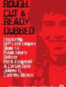 Rough Cut and Ready Dubbed