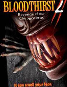 Жажда крови 2: Месть Чупакабры (видео)