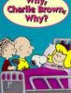 Why, Charlie Brown, Why?