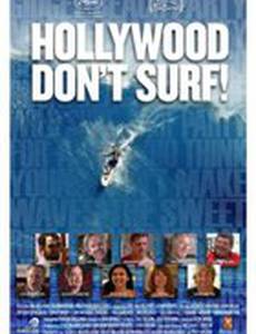 Hollywood Don't Surf!