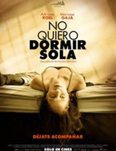 No quiero dormir sola
