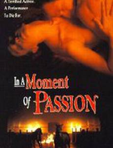 In a Moment of Passion