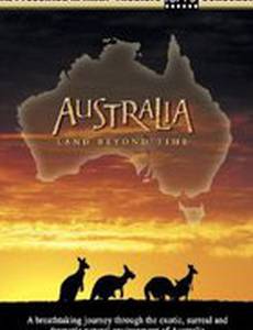 Австралия: Земля вне времени