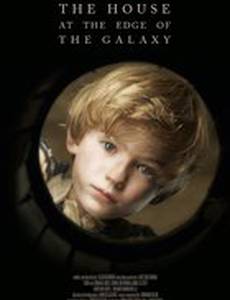 The House at the Edge of the Galaxy