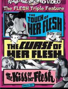 The Kiss of Her Flesh