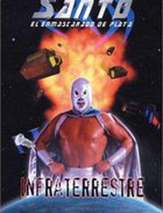 Santo: Infraterrestre