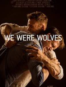 We Were Wolves