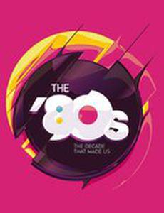 80-е: Десятилетие, которое сотворило нас (мини-сериал)