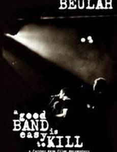 A Good Band Is Easy to Kill