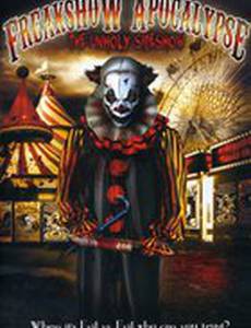 Freakshow Apocalypse: The Unholy Sideshow